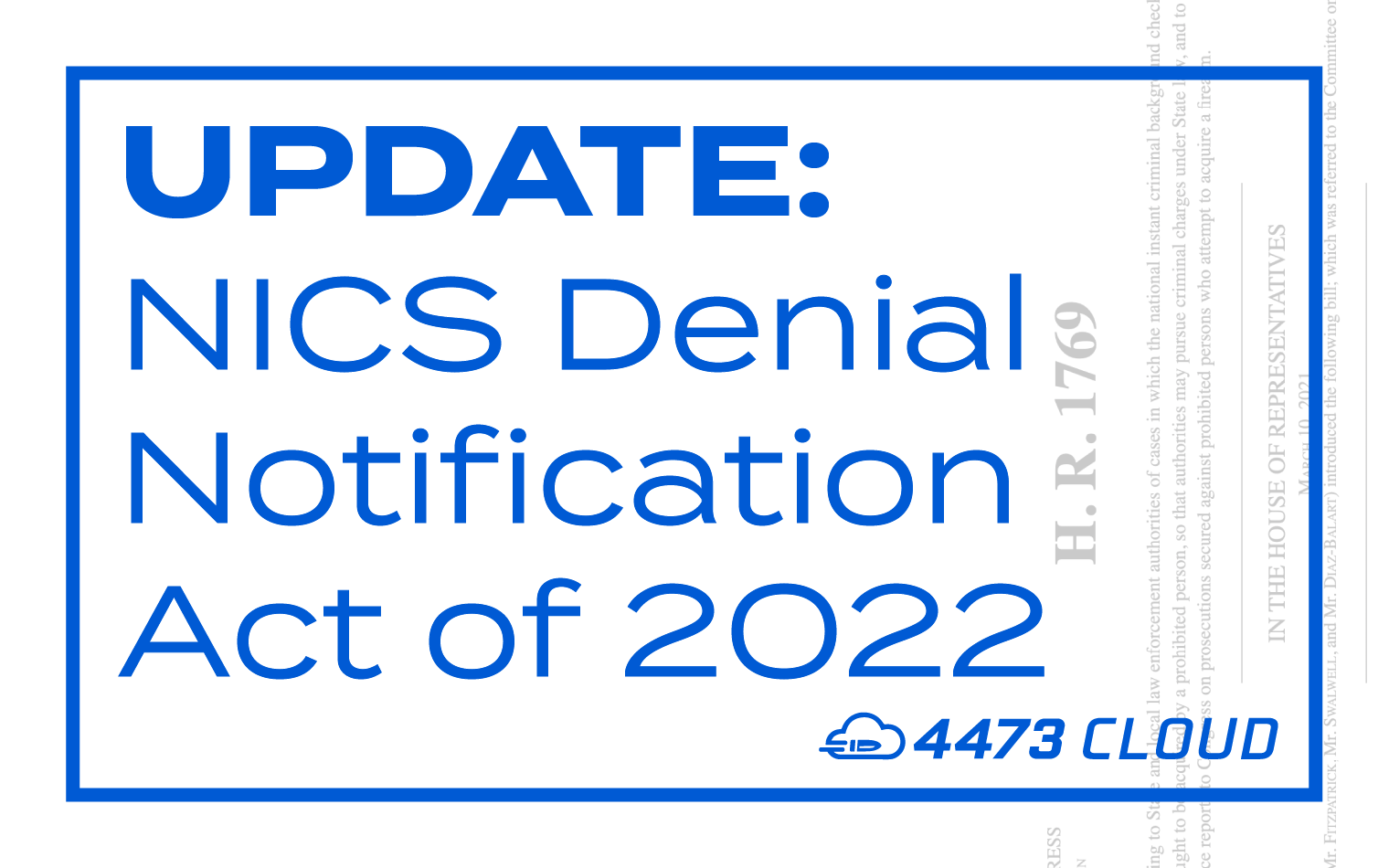NICS Denial Notification Act of 2022 - 4473 Cloud